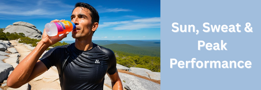 Sun & Sweat: Why Electrolytes Matter More Than You Think