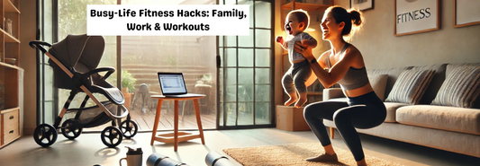Balancing Family, Work & Fitness: Time-Saving Workout Tips