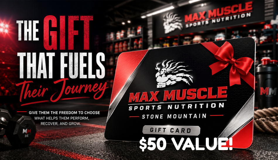 Gift Card - Powers Every Goal Sports Nutrition By Max Muscle $50.00