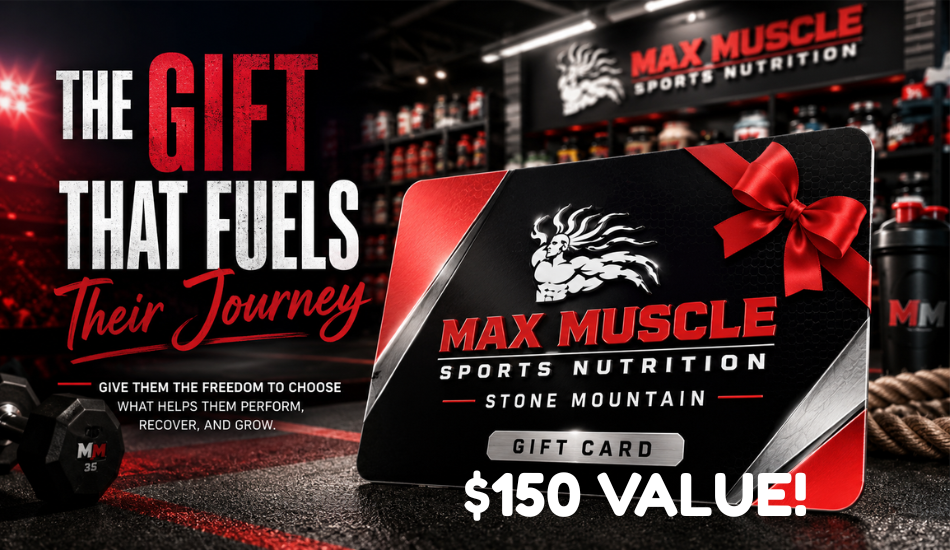 Gift Card - Powers Every Goal Sports Nutrition By Max Muscle $150.00